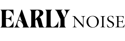 EARLY NOISE